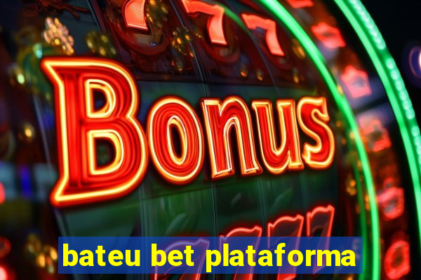 bateu bet plataforma