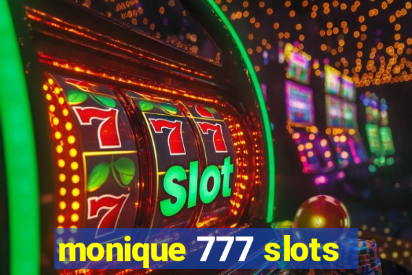 monique 777 slots