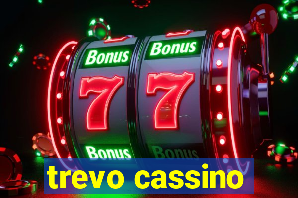 trevo cassino