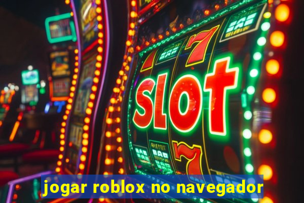 jogar roblox no navegador