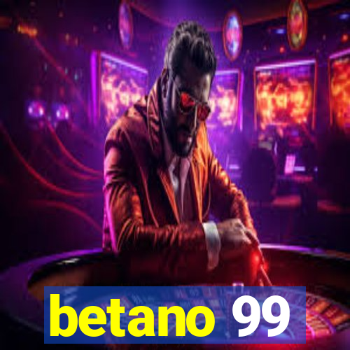 betano 99