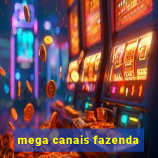 mega canais fazenda