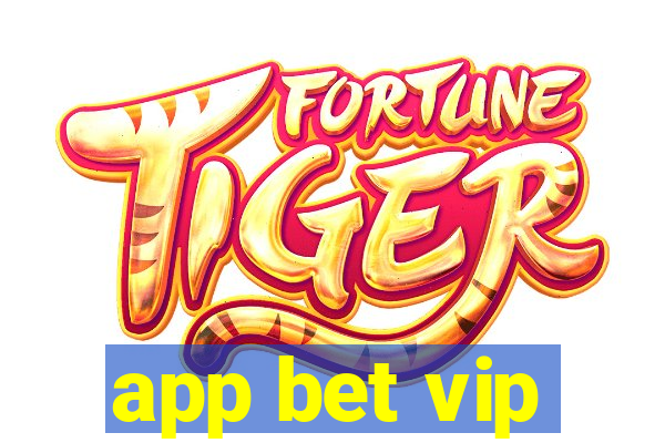 app bet vip