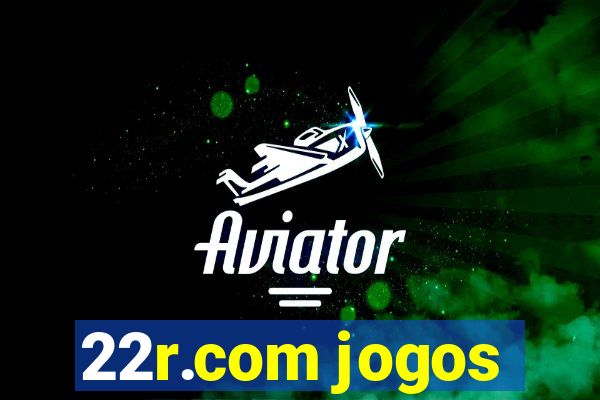 22r.com jogos