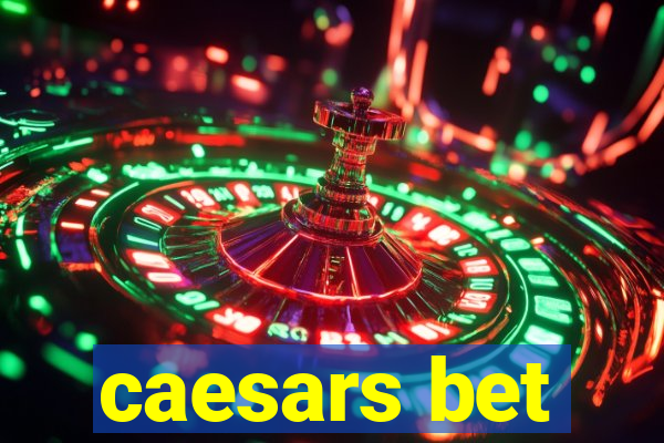 caesars bet