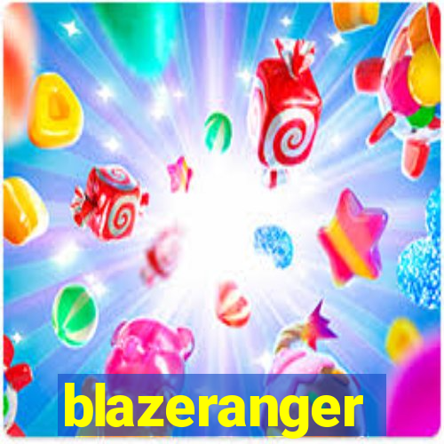 blazeranger