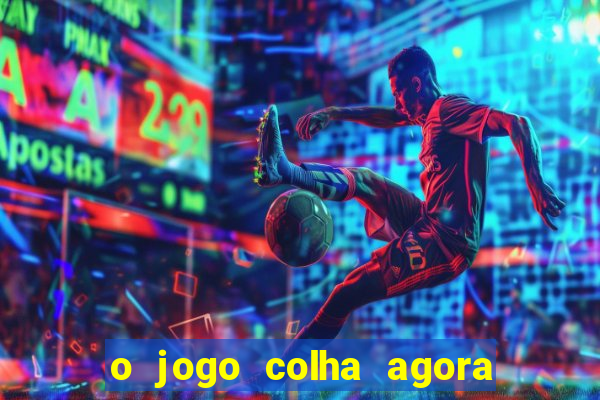 o jogo colha agora paga mesmo