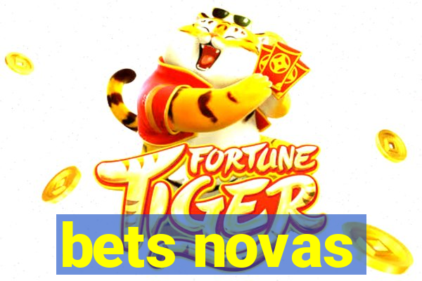 bets novas