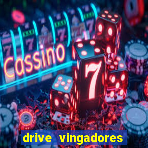 drive vingadores guerra infinita