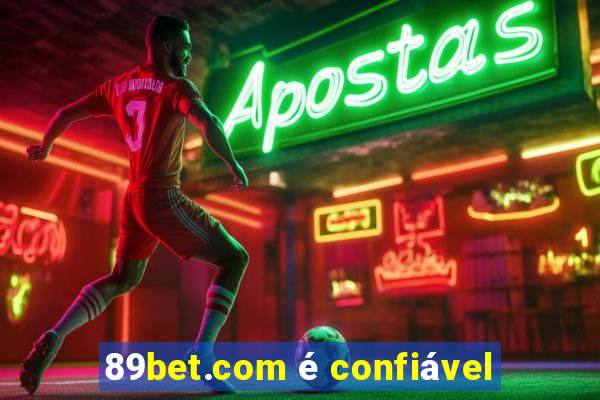 89bet.com é confiável