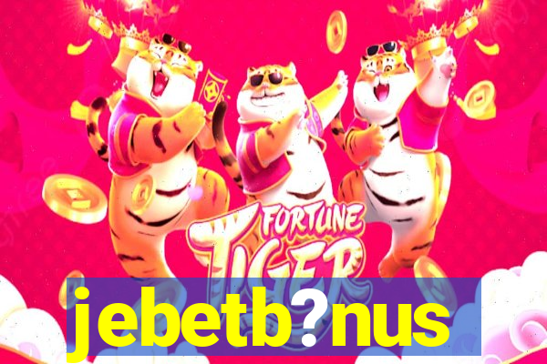 jebetb?nus