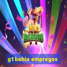 g1 bahia empregos