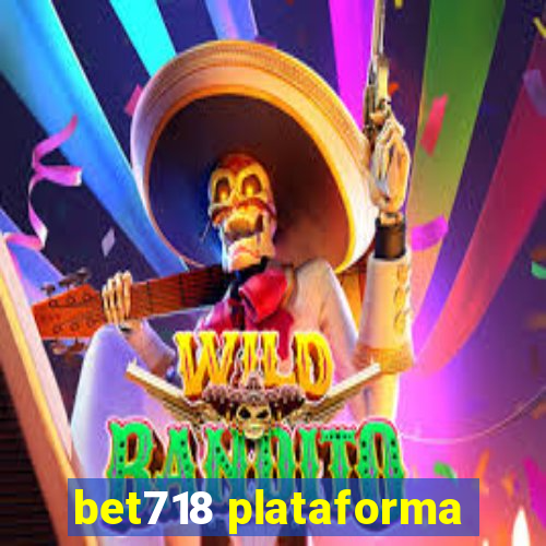 bet718 plataforma