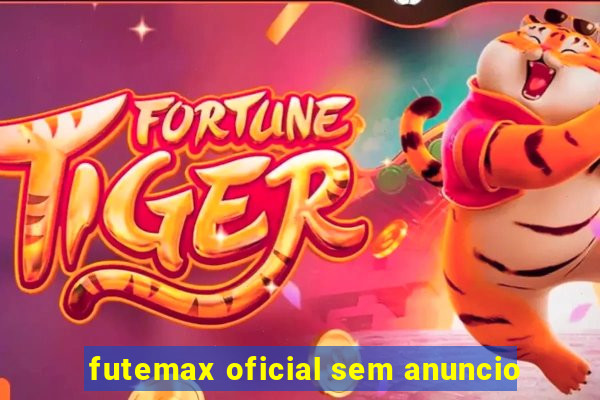 futemax oficial sem anuncio