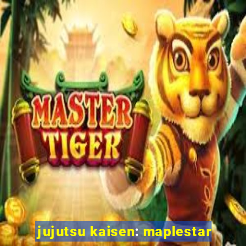 jujutsu kaisen: maplestar