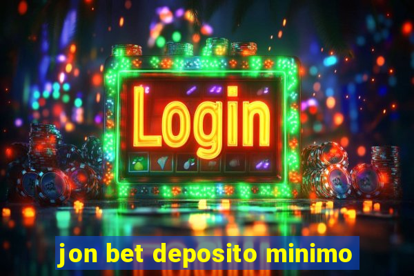 jon bet deposito minimo