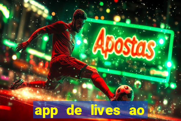 app de lives ao vivo 18