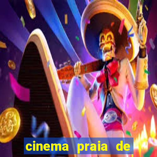 cinema praia de belas shopping