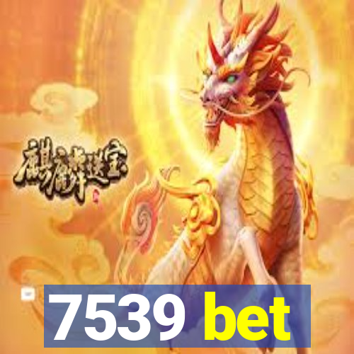 7539 bet