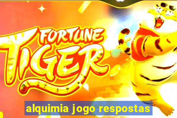 alquimia jogo respostas