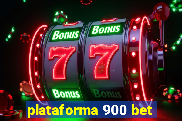 plataforma 900 bet