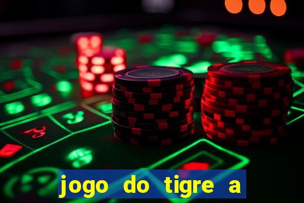 jogo do tigre a partir de 5 reais