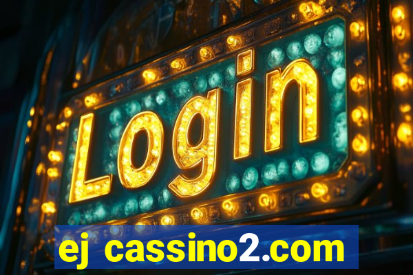 ej cassino2.com