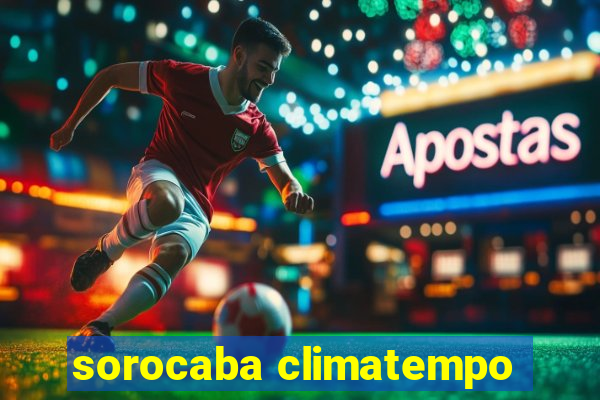 sorocaba climatempo