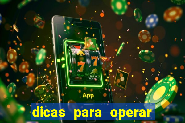 dicas para operar na iq option