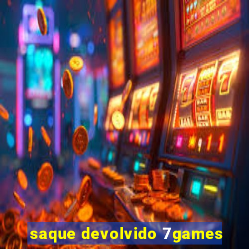 saque devolvido 7games