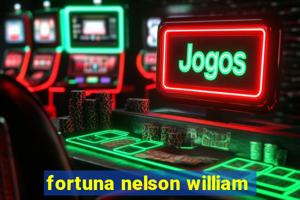 fortuna nelson william