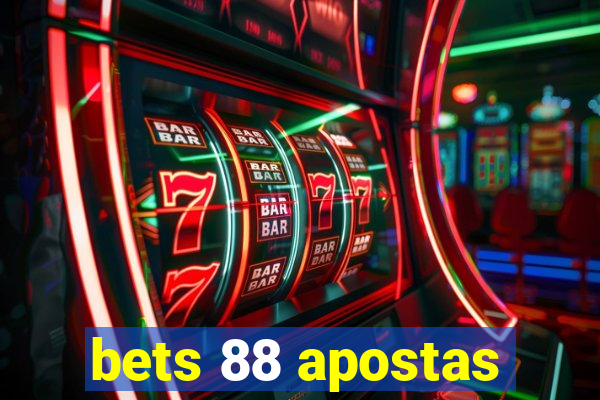 bets 88 apostas