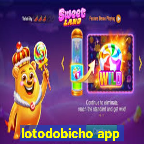 lotodobicho app