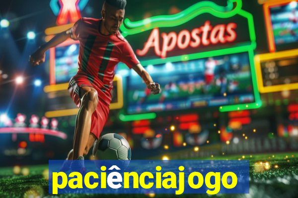 paciênciajogo