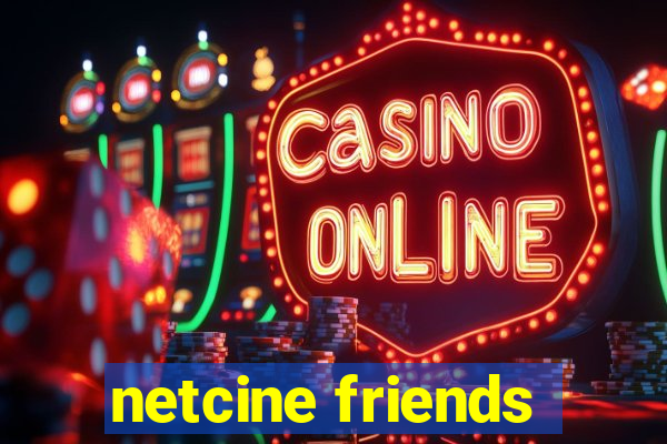 netcine friends