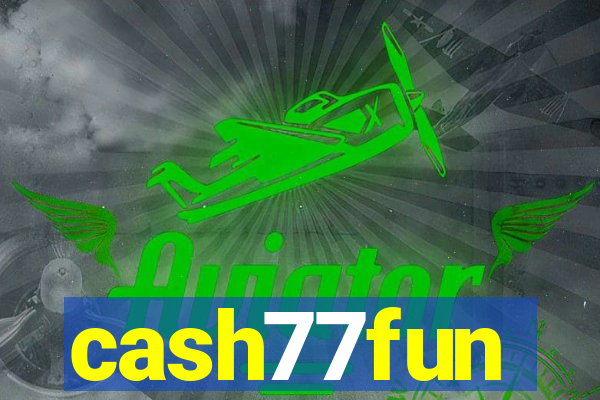 cash77fun