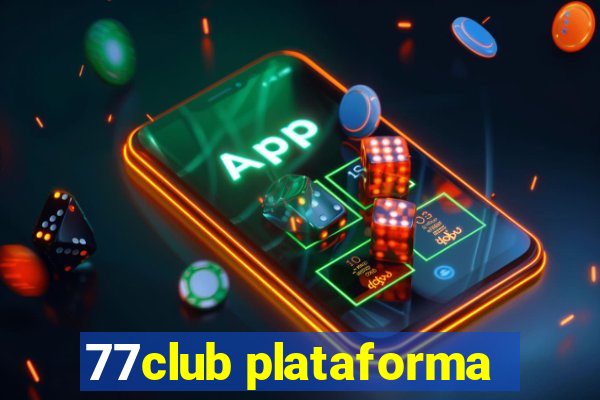 77club plataforma