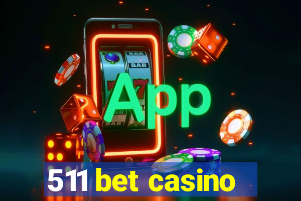 511 bet casino