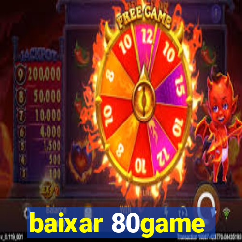 baixar 80game