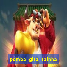 pomba gira rainha das almas