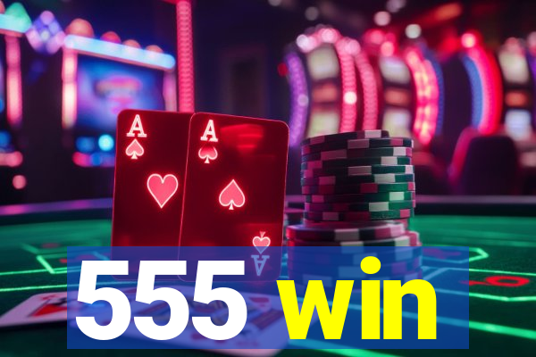 555 win