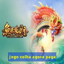 jogo colha agora paga