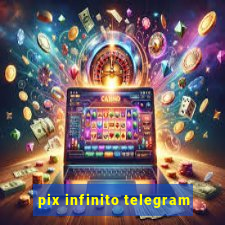 pix infinito telegram