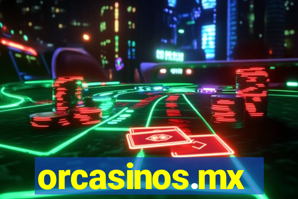 orcasinos.mx