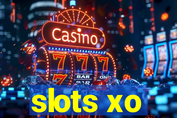 slots xo