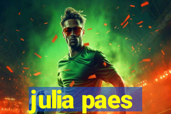 julia paes