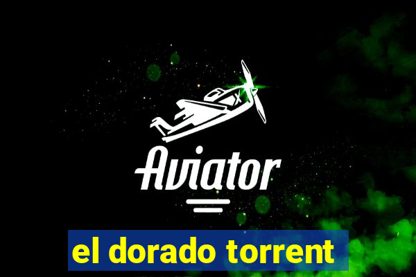 el dorado torrent