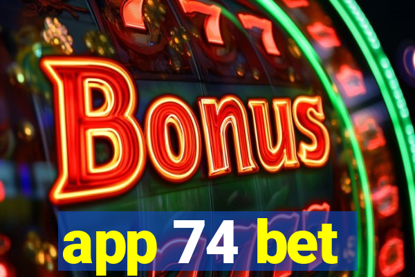 app 74 bet