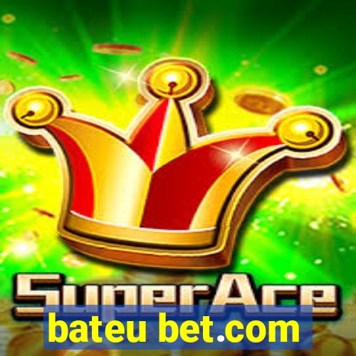 bateu bet.com