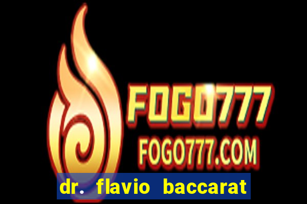 dr. flavio baccarat franco montoro